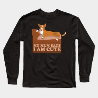 my mum says i am cute Long Sleeve T-Shirt